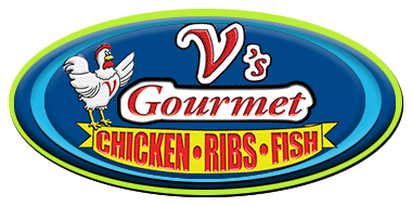 V's Gourmet Chicken, ribs and fish.